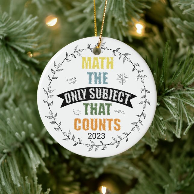 Math The Only Subject That Counts Custom Teacher Ceramic Ornament (Tree)