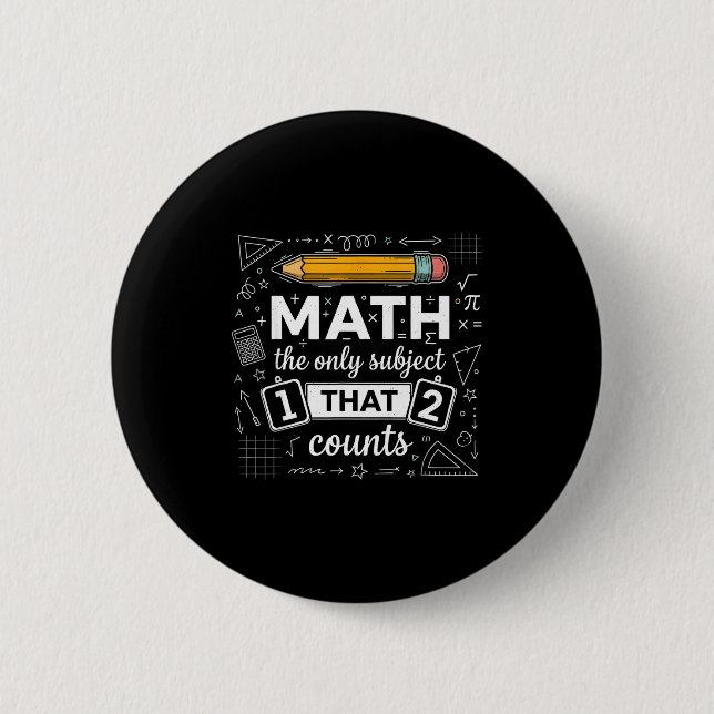 Math The Only Subject That Counts Funny Math Teach 6 Cm Round Badge (Front)
