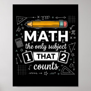 Math The Only Subject That Counts Funny Math Teach Poster