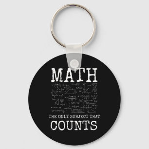 Math The Only Subject That Counts Funny Teacher Key Ring