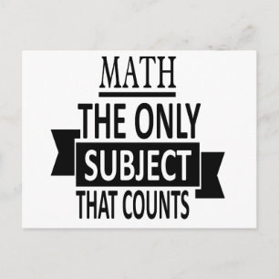Math. The only subject that counts. Math Pun Joke Postcard