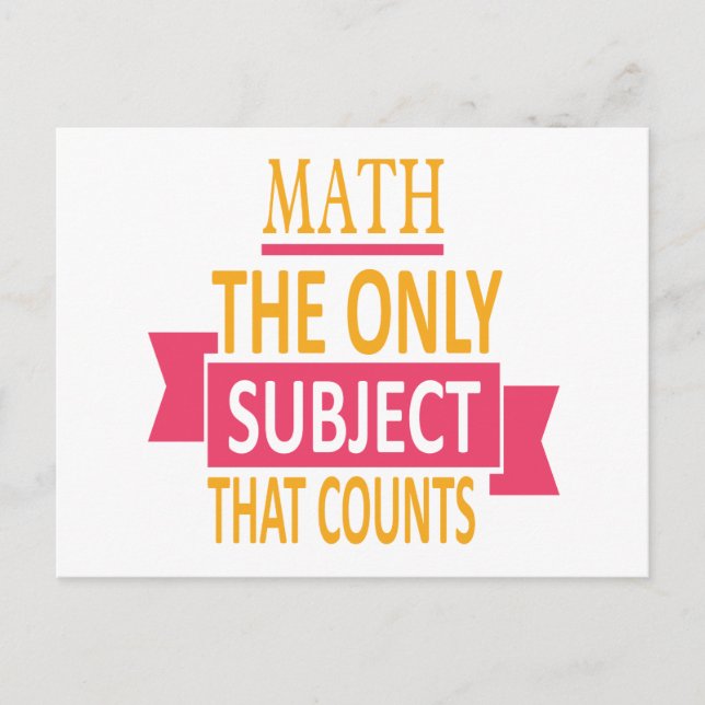 Math. The only subject that counts. Math Pun Joke Postcard (Front)