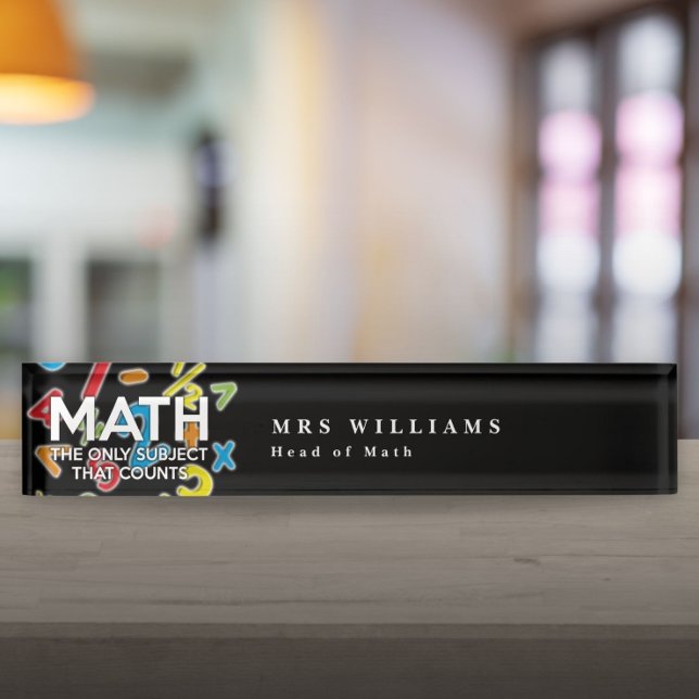 MATH THE ONLY SUBJECT THAT COUNTS NAMEPLATE (MATH THE ONLY SUBJECT THAT COUNTS DESK NAME PLATE)