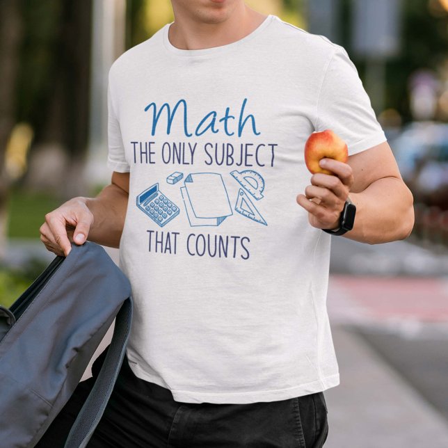 Math The Only Subject That Counts T-Shirt (Creator Uploaded)