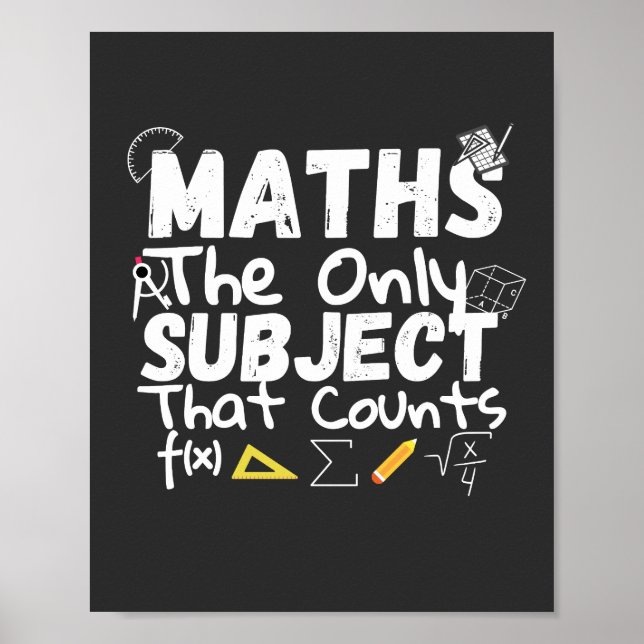 Math The Only Subject That Counts T-Shirt Pedestal Poster (Front)