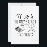 Math The Only Subject That Counts Thank You Card<br><div class="desc">Math The Only Subject That Counts</div>