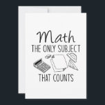 Math The Only Subject That Counts Thank You Card<br><div class="desc">Math The Only Subject That Counts</div>