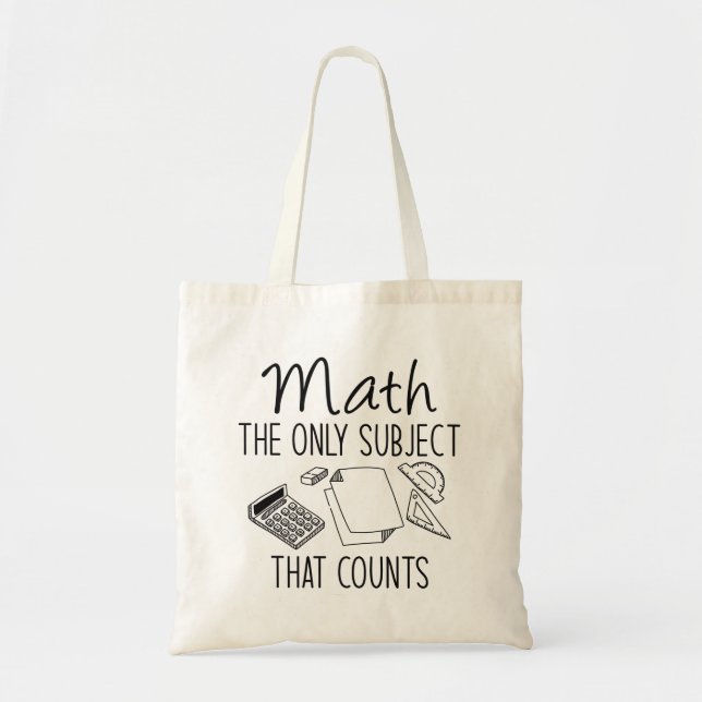 Math The Only Subject That Counts Tote Bag (Front)