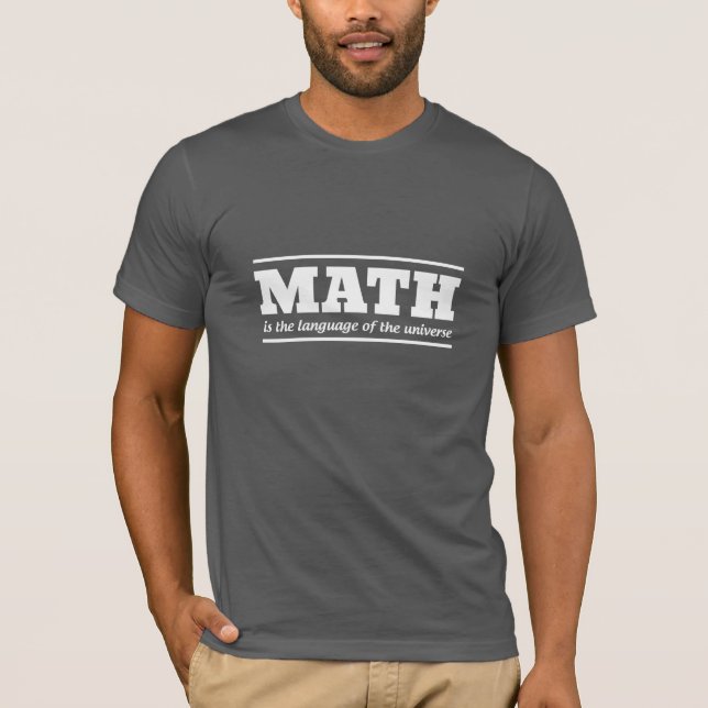 Math the Universal Language T-Shirt (Front)