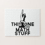 Math - This One Does Math - Funny Mathematics Jigsaw Puzzle<br><div class="desc">Funny math design that says "This One Does math Stuff". Great gift for male or female math nerds.</div>