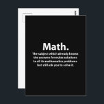 Math Typography Funny Math Postcard<br><div class="desc">Math Typography Funny Math Postcard designed by Nisha Prabhu. Do you love math and typography? Then this funny math postcard is perfect for you! Featuring a funny and eye-catching typography, this postcard is sure to make any math lover smile. Send it to your favourite mathematician or keep it for yourself...</div>