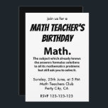 Math Typography Math Teachers Birthday Math Invitation<br><div class="desc">Math Typography Math Teachers Birthday Math Invitation designed by Nisha Prabhu. Fully Customisable. Personalise with your details. Celebrate an equation-filled birthday with our Math Typography Math Teacher's Birthday invitation! This unique and eye-catching design features a stylish blend of math symbols and equations, perfect for any math-loving teacher. Customise with your...</div>