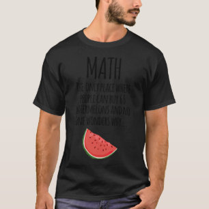 Math watermelone quote school teacher cowboy weste T-Shirt