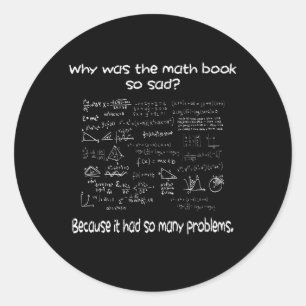 Math What is your problem Classic Round Sticker