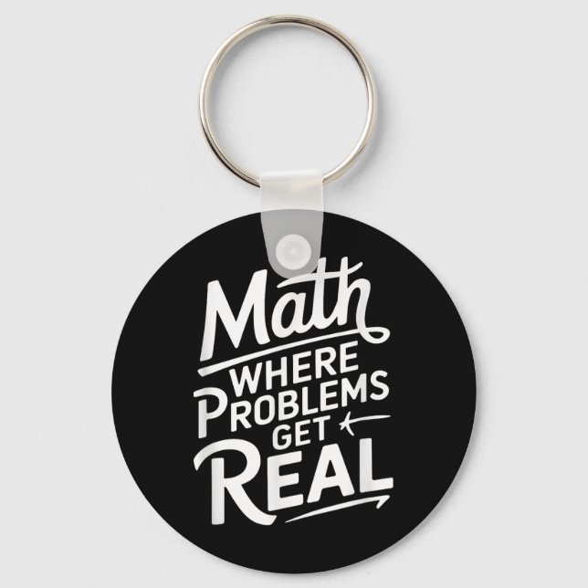 Math Where Problems Get Real  Key Ring (Front)