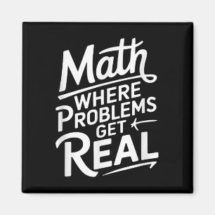 Math Where Problems Get Real  Magnet