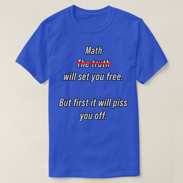 Math Will Set You Free - Funny Physics Science Mat T-Shirt (Design Front)