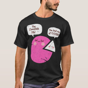 Math You Complete Me You Had Me At humour rodeo T-Shirt