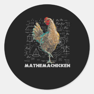 Mathemachicken I Love Chicken Funny Math Lover Mat Classic Round Sticker