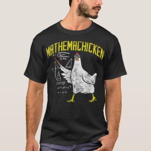 Mathemachicken Math Nerd Algebra Teacher Chicken T-Shirt