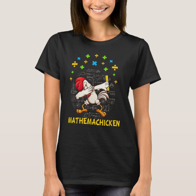 Mathemachicken rooster dabbing Funny for Math Love T-Shirt (Front)