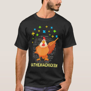 Mathemachicken Teacher Math Chicken T-Shirt