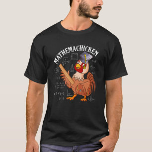 Mathemachicken Teacher Math Lovers Chicken T-Shirt