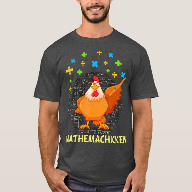 Mathemachicken  teacher Math Lovers Funny T-Shirt (Front)