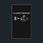 Mathematical Formula Greater Average Science Humor Business Card<br><div class="desc">Funny Math Nerd Gift for Mathematician Geek. Mathematical Formula Greater than Average Science Humor.</div>