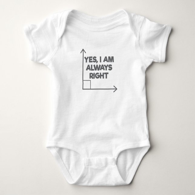 Mathematician Engineering Yes Am Always Right Math Baby Bodysuit (Front)
