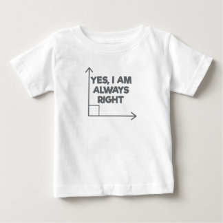 Mathematician Engineering Yes Am Always Right Math Baby T-Shirt