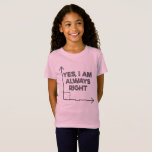 Mathematician Engineering Yes Am Always Right Math T-Shirt<br><div class="desc">Mathematician Engineering Yes I Am Always Right Funny Math Gift. Algebra and math lover gift great for engineers,  engineering students and math majors</div>