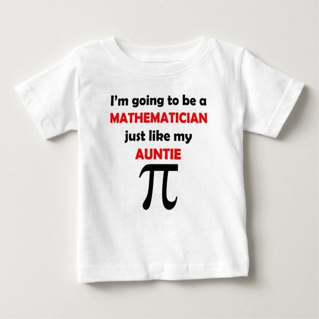 Mathematician Like My Auntie Baby T-Shirt (Front)