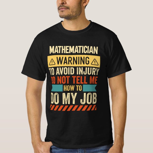 Mathematician Warning T-Shirt (Front)