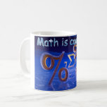 Mathematics Coffee Mug<br><div class="desc">A cool gift for the math lover . . . reading math is cool with mathematical signs and symbols.</div>