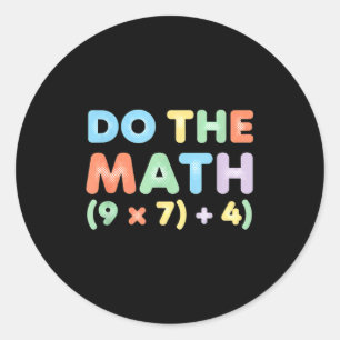 Mathematics Do The Math, Playful Equation Design Classic Round Sticker