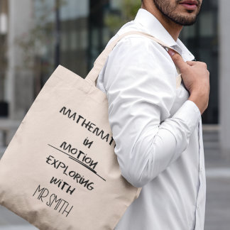 Mathematics in Motion Personalized Math Teacher Tote Bag