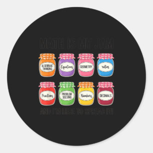 Mathematics Math Is My Jam, Algebraic Thinking, Eq Classic Round Sticker