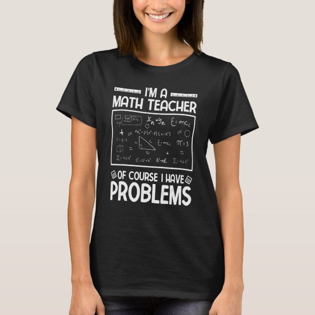 Mathematics  Math  Math Teacher Physics Math T-Shirt (Front)