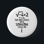 Mathematics Saying | Mathematics Math Teacher Gift 6 Cm Round Badge<br><div class="desc">You're a student or a teacher? Then this funny “Mathematics Saying | Mathematics Math Teacher Gift” slogan shirt is ideal for you. Great gift idea for men,  women,  boys or girls.</div>