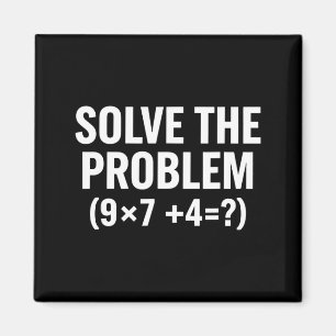 Mathematics Solve The Problem (9x7+4=_) Funny Math Magnet