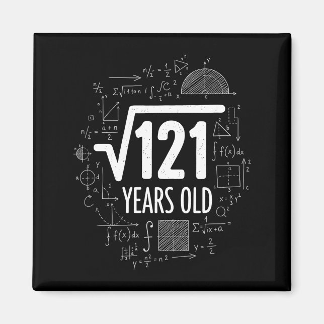 Mathematics Square Root 121 Years Old, Funny Math  Magnet (Front)