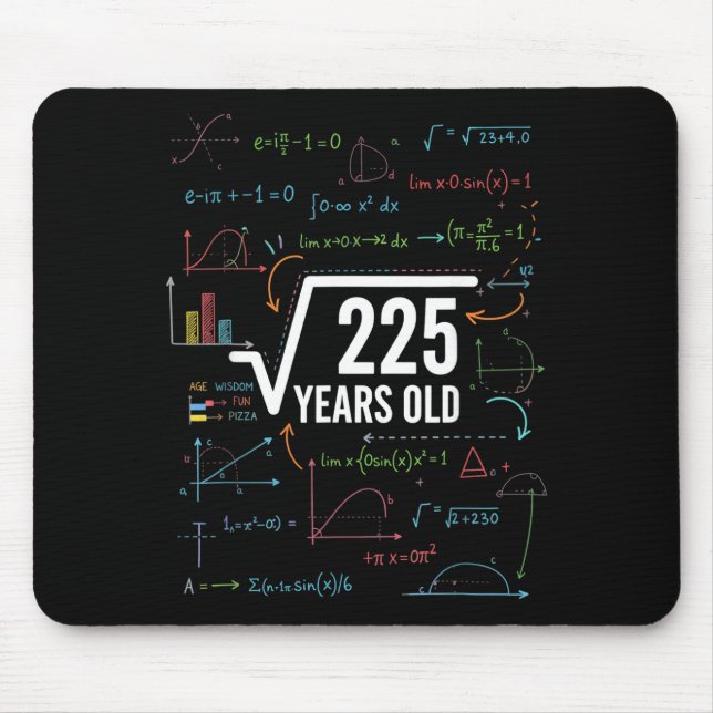 Mathematics Square Root 225 Years Old, Funny Math  Mouse Pad (Front)