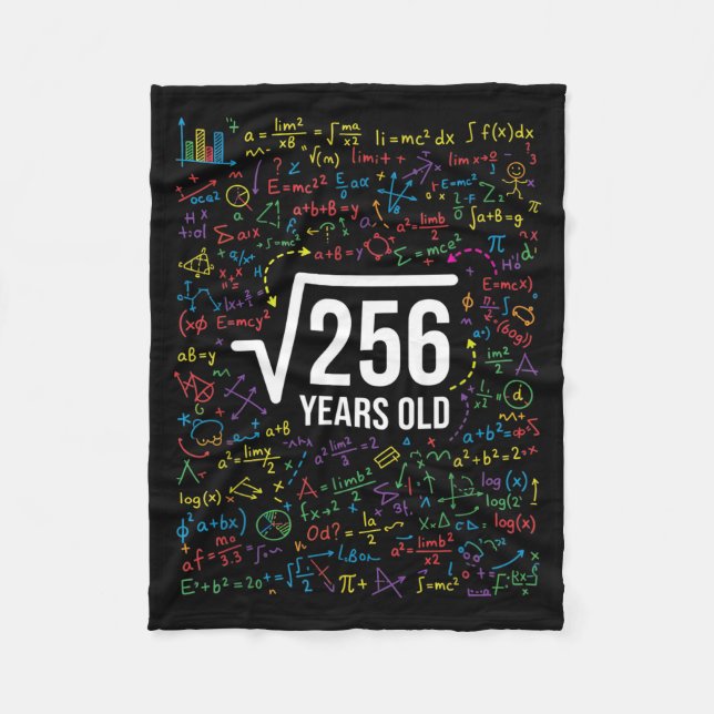 Mathematics Square Root 256 Years Old, Funny Math  Fleece Blanket (Front)