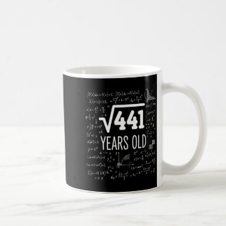 Mathematics Square Root 441 Years Old, Clever Math Coffee Mug