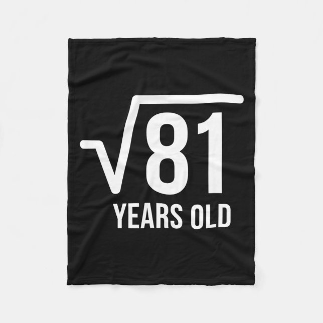 Mathematics Square Root Birthday 81 Years Old  Fleece Blanket (Front)