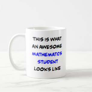 mathematics student, awesome coffee mug