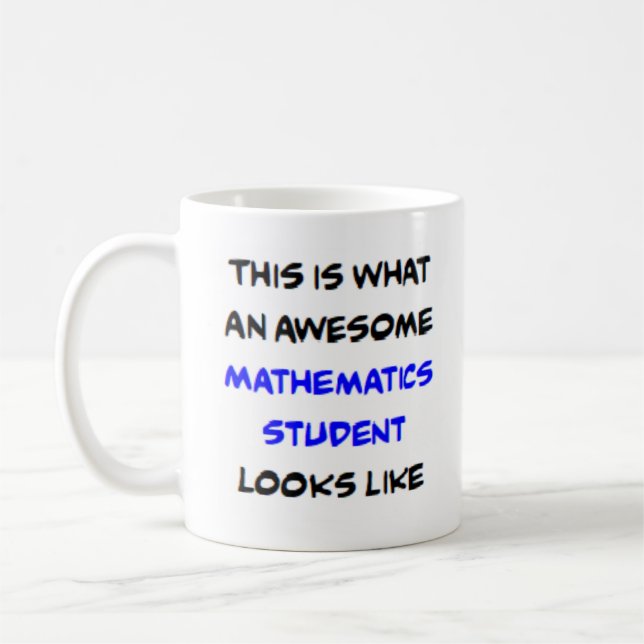 mathematics student, awesome coffee mug (Left)