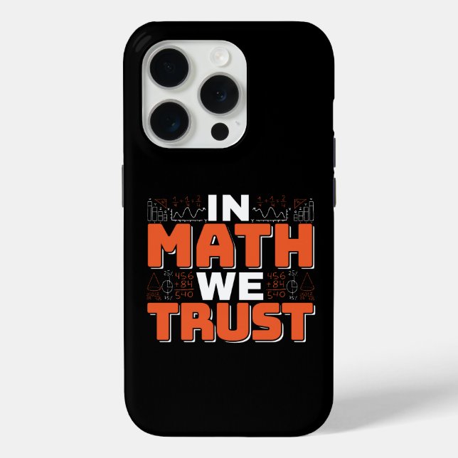 Mathematics Teacher Quote - In Math We Trust Case-Mate iPhone Case (Back)
