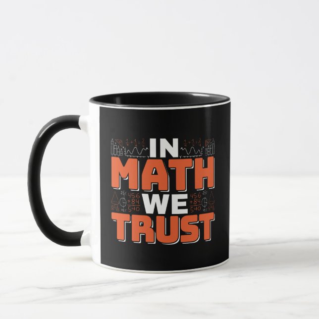 Mathematics Teacher Quote - In Math We Trust Mug (Left)